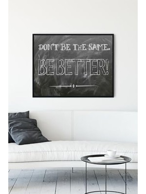 Tech Butiq (PSTER12592) Dont Be The Same Girişimcilik Çerçeveli Tablo (40X50CM)