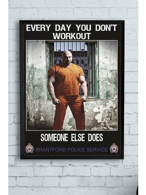 Tech Butiq (PSTER13334) Someone Else Does Vücut Geliştirme Body Building Fitness Çerçeveli Tablo (21X30CM)