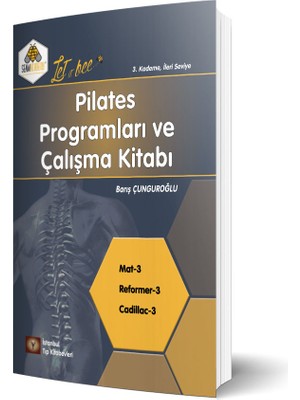 İstanbul Tıp Kitabevi Pilates Programları ve Çalışma Kitabı 3. Kademe Barış Çunguroğlu İstanbul Tıp Kütüphaneleri Yayın Evi