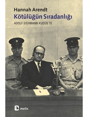 Getittir Kötülüğün Sıradanlığı  Eichmann Kudüs'te