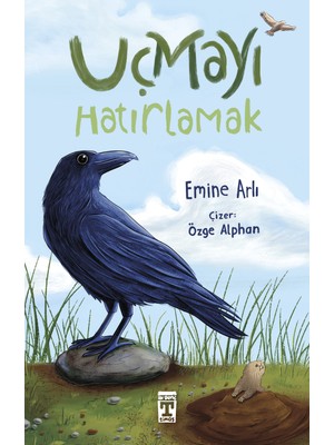 İlk Genç Timaş TİMAŞ Çocuk Roman Uçmayı Hatırlamak Emine Arlı