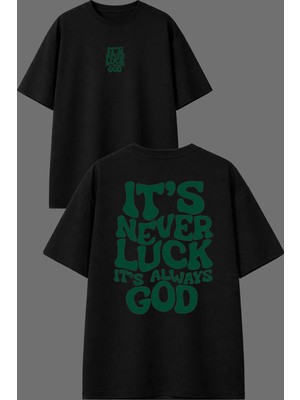 Vsrn Its Never Luck Tasarım Ön Arka Baskılı Siyah Oversize T Shirt