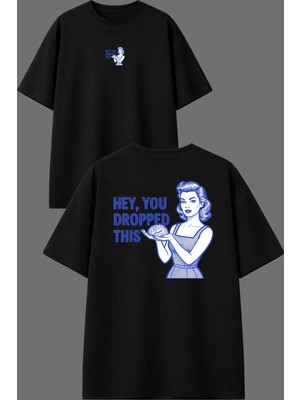 Vsrn Hey You Dropped Tasarım Ön Arka Baskılı Siyah Oversize T Shirt