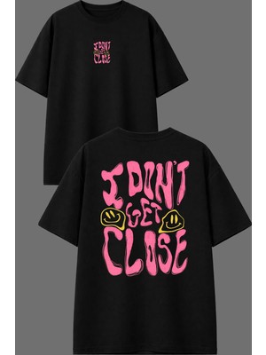 Vsrn I Get Close Tasarım Ön Arka Baskılı Siyah Oversize T Shirt