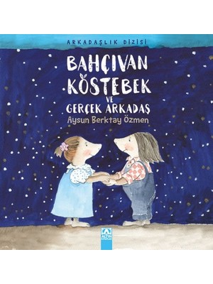 Mabelme Store Bahçıvan Köstebek ve Gerçek Arkadaş