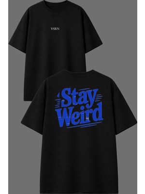Vsrn Stay Weir Tasarım Ön Arka Baskılı Siyah Oversize T Shirt