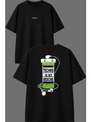 Vsrn Techno Is My Medıcıne Tasarım Ön Arka Baskılı Siyah Oversize T Shirt