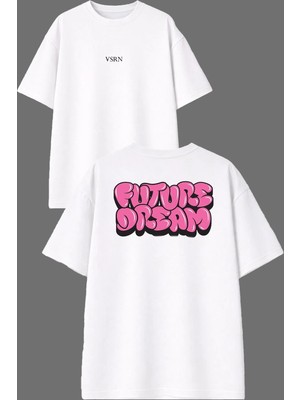 Vsrn Fture Dream Tasarım Ön Arka Baskılı Beyaz Oversize T Shirt