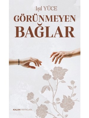 Kalan Yayınları Görünmeyen Bağlar