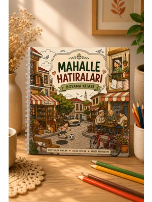 Z&R Craft Mahalle Hatıraları – Nostalji Temalı Yetişkin Boyama Kitabı | 90’lar Türk Mahallesi 21X21 30 Görsel