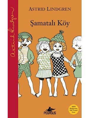 Pegasus Yayınları Şamatalı Köy (Ciltli) - Astrid Lindgren