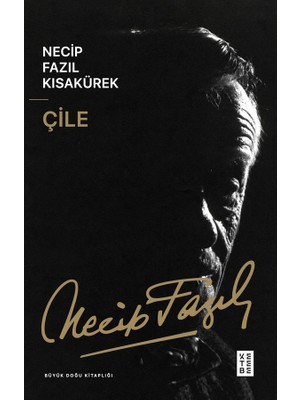 Çile Necip Fazıl Kısakürek