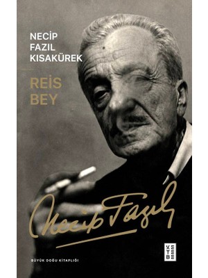 Reis Bey Necip Fazıl Kısakürek