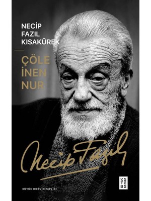 Çöle Inen Nur Necip Fazıl Kısakürek