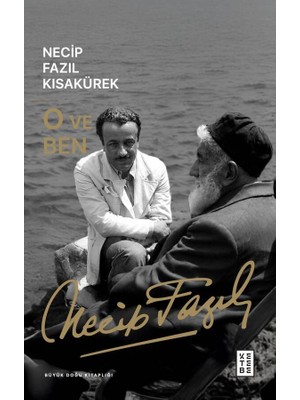 O ve Ben Necip Fazıl Kısakürek