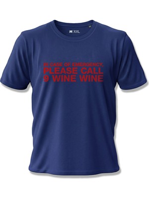 North Whiskers In Case of Emergency Please Call 9 Wine Wine Yazılı Baskılı Lacivert Unisex %100 Pamuk T-shirt