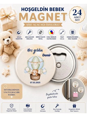 Isme Özel Açacaklı Magnet Hoş Geldin Bebek Hatırası Hediyeliği (58MM) 24 Adet