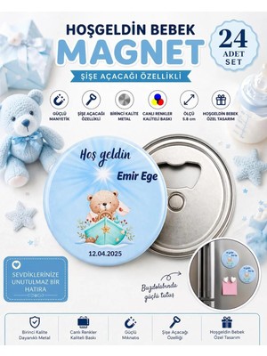Isme Özel Açacaklı Magnet Hoş Geldin Bebek Hatırası Hediyeliği (58MM) 24 Adet