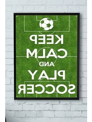 Die Grup (PSTER11644) Keep Calm And Play Futbol Çerçeveli Tablo (21X30CM)