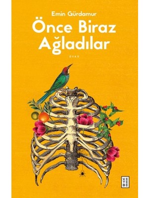 Canarino Önce Biraz Ağladılar