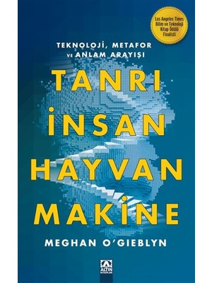 Canarino Tanrı, Insan, Hayvan, Makine