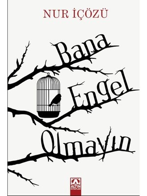 Canarino Bana Engel Olmayın