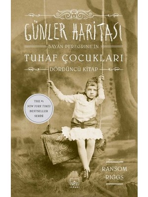 Canarino Bayan Peregrine’in Tuhaf Çocukları 4 - Günler Haritası (Ciltli)