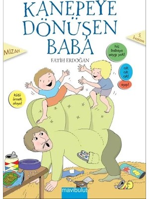 Kanepeye Dönüşen Baba
