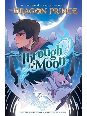 SDT Group Through The: A Graphic Novel (The Dragon Prince Graphic Novel #1)
