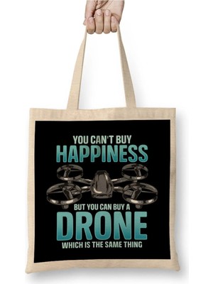 Dekado You Can't Buy Happiness But You Can Buy A Drone Bez Çanta Uzun Saplı