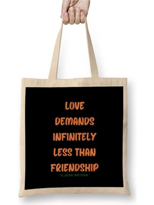 Dekado Friendship Quotes Day Ideas Love Gift George Jean Nathan Bez Çanta Uzun Saplı