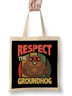 Dekado Cute Respect The Groundhog Funny Groundhog Day Bez Çanta Uzun Saplı
