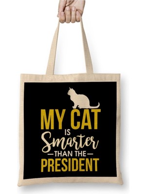 Dekado My Cat Is Smarter Than The President Funny Cat Bez Çanta Uzun Saplı