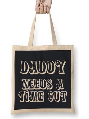 Dekado Daddy Needs A Time Out Bez Çanta Uzun Saplı
