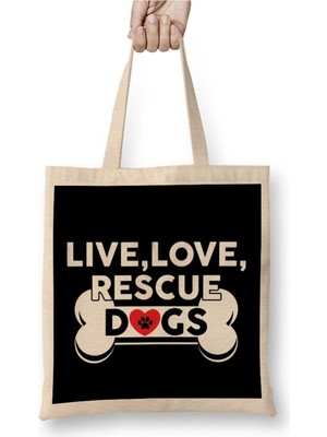 Dekado Live Love Rescue Dogs Cute Dog Owners Bez Çanta Uzun Saplı
