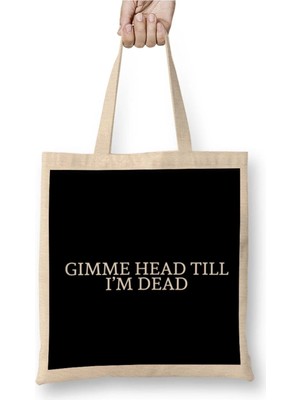 Dekado Gimme Head Till Im Dead Worn By Tommy Chong Bez Çanta Uzun Saplı