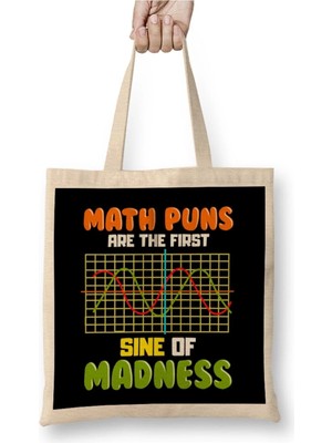 Dekado Funny Math Puns Are The First Sine Of Madness Pun Bez Çanta Uzun Saplı
