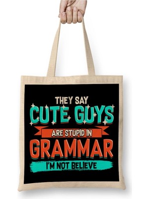 Dekado Cute Guys Are Stupid In Grammar I'm Not Believe Bez Çanta Uzun Saplı