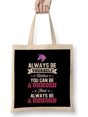 Dekado Be Yourself Unless You Can Be A Unicorn Text Bez Çanta Uzun Saplı