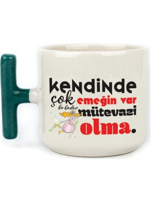 Mor Mürekkep Kendinde Çok Emeğin Var Yeşil Kulplu T Motivasyon Hediyesi Bardak Kupa Fincan Mug