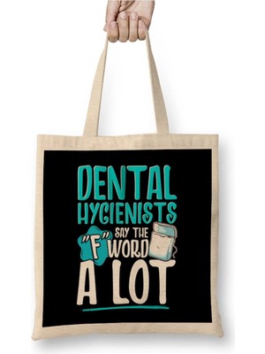 Dekado Dental Hygienists Say The F Word A Lot Floss Pun Bez Çanta Uzun Saplı