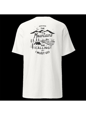 The Mountains Are Calling I Must Go Dağcı Baskılı Unisex Pamuklu Tişört