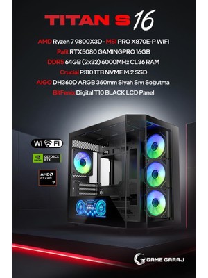 Game Garaj Titan S16 Amd R7 9800X3D 64GB Ram 1tb SSD RTX5080 360MM Sıvı Soğt Freedos Oyuncu Oem Paket