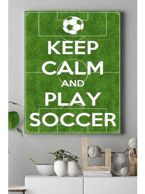 Al-Kar Ticaret (PSTER16571) Keep Calm And Play Futbol Kanvas Tablo 50 x 70