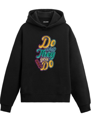 Colermi Do What They Can’t Do Baskılı Hoodie —