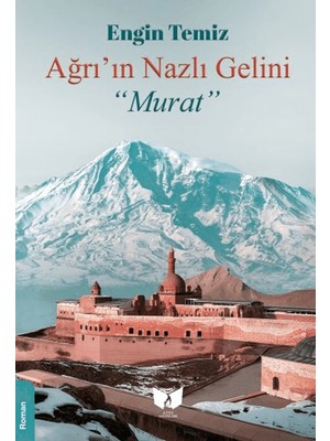 Ateş Yayınları Ağrı'nın Nazlı Gelini Murat