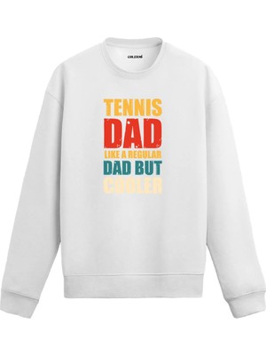Colermi Tennis Dad Yazılı Mizahi Sweatshirt