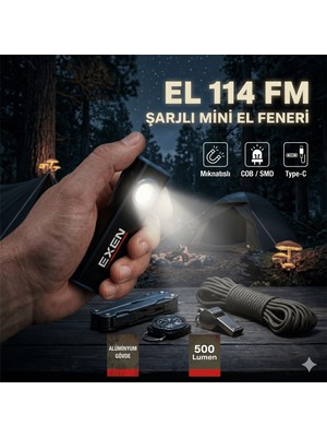 Exen El 114 Fm - 3.7V 1.2AH 500 Lümen Şarjlı Mini Tip El Feneri