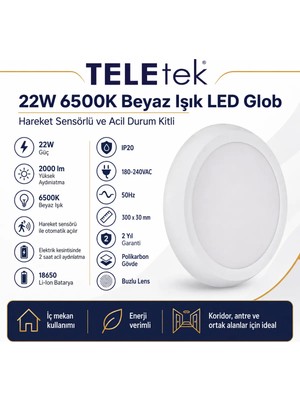 Teletek 22W 6500K Beyaz Işık LED Glob Hareket Sensörlü ve Acil Durum Kitli Beyaz Armatür Ip 20 2000LM