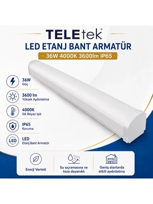 Teletek 36W 4000K 3600LM IP65 LED Etanj Ilık Beyaz Bant Armatür